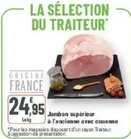 G20 Jambon supérieur à l'ancienne avec couenne offre