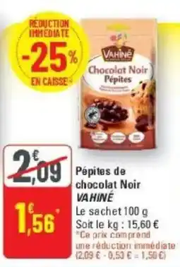 G20 VAHINÉ Pépites de chocolat Noir offre
