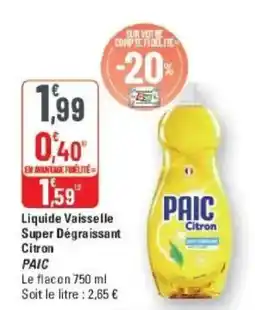 G20 PAIC Liquide Vaisselle Super Dégraissant Citron offre
