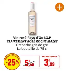 Coccimarket CLAIREMENT ROSÉ ROCHE MAZET offre