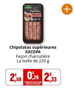 Coccinelle Supermarché SOCOPA Chipolatas supérieures offre