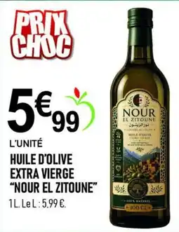 marché frais Géant NOUR EL ZITOUNE Huile d'olive extra vierge offre
