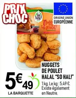 marché frais Géant SO HAL! Nuggets de poulet offre