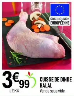 marché frais Géant Cuisse de dinde Halal offre