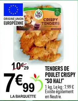 marché frais Géant SO HAL! TENDERS DE POULET CRISPY offre