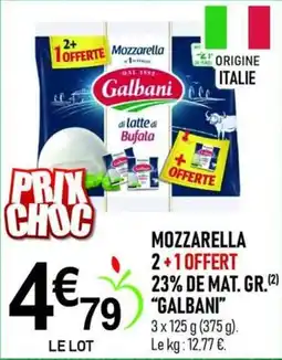 marché frais Géant Galbani Mozzarella offre