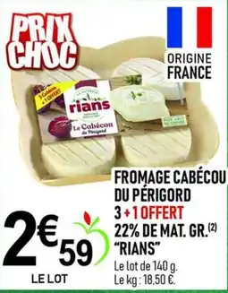 marché frais Géant RIANS Le Cabécou du Périgord offre