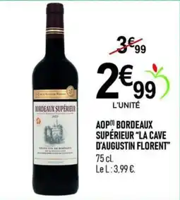 marché frais Géant LA CAVE D'AUGUSTIN FLORENT Bordeaux Supérieur offre
