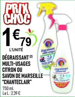 marché frais Géant CHANTECLAIR Dégraissant multi-usages offre