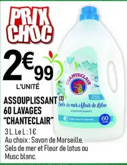 marché frais Géant Chanteclair Assouplissant offre