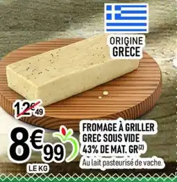 marché frais Géant Fromage à griller grec offre