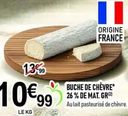 marché frais Géant Buche de chèvre offre