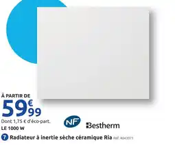 Mr Bricolage Bestherm radiateur à inertie sèche céramique ria offre