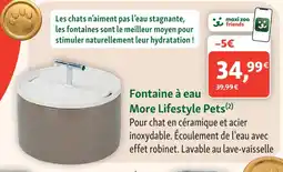 Maxi Zoo More lifestyle pets fontaine à eau offre