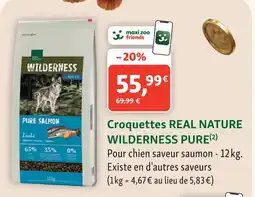 Maxi Zoo Real nature croquettes wilderness pure offre