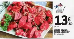 E.Leclerc Viande bovine: pièces à fondue offre