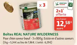 Maxi Zoo Real nature wilderness boîtes offre