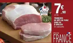 E.Leclerc Tranches de rôti de porc sans os à griller offre