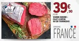 E.Leclerc Viande bovine: filet à rôtir ou en tournedos offre