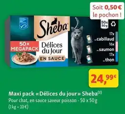 Maxi Zoo Sheba - maxi pack délices du jour offre