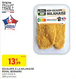 Intermarché Hyper ROYAL BERNARD ESCALOPE À LA MILANAISE offre