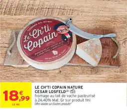 Intermarché Contact Le Ch'ti Copain Nature offre