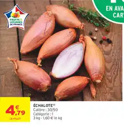 Intermarché Contact ÉCHALOTE offre