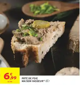 Intermarché Contact MAISON VASSEUR PÂTÉ DE FOIE offre