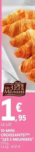 E.Leclerc Drive LES 3 MEUNIERS MINI CROISSANTS offre