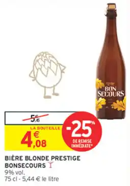 Intermarché Contact BON SECOURS BIÈRE BLONDE PRESTIGE offre