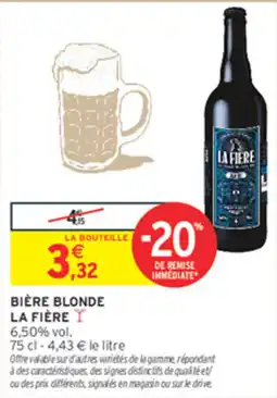 Intermarché Contact LA FIÈRE BIÈRE BLONDE offre