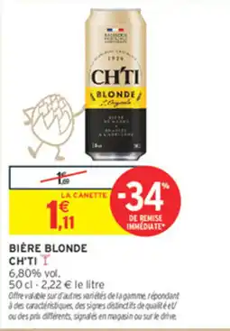 Intermarché Contact CH'TI BIÈRE BLONDE offre
