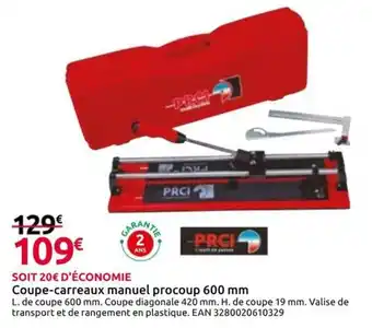 PRCI Coupe-carreaux manuel procoup 600 mm