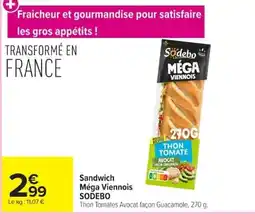 Carrefour SODEBO Sandwich Méga Viennois offre
