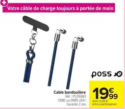 Carrefour poss Cable bandoulière offre