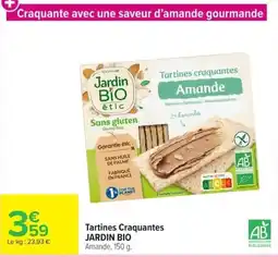 Carrefour JARDIN BIO Tartines Craquantes offre