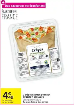 Carrefour Market BERNARD JARNOUX 2 crêpes saumon poireaux offre