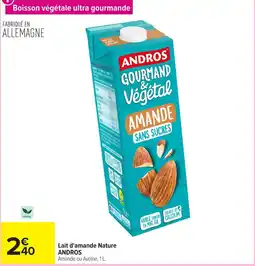 Carrefour Market ANDROS Lait d'amande Nature offre