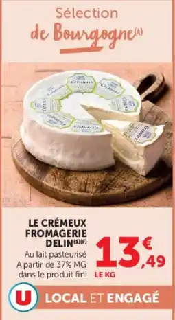 Super U LE CRÉMEUX FROMAGERIE DELIN offre