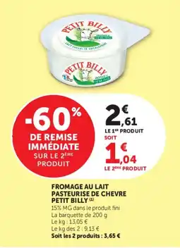 U Express PETIT BILLY FROMAGE AU LAIT PASTEURISE DE CHEVRE offre