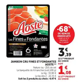 Super U Aoste Jambon cru fines et fondantes offre