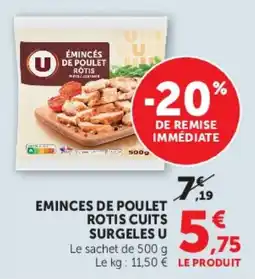 Super U U Eminces de poulet rotis offre