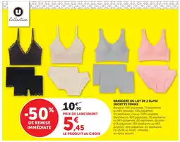 Hyper U U Collection BRASSIERE OU LOT DE 2 SLIPS/SHORTYS FEMME offre