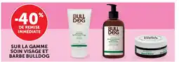 Hyper U Bulldog sur la gamme soin visage et barbe offre