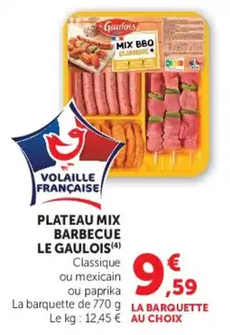 Hyper U Le Gaulois Mix BBQ offre