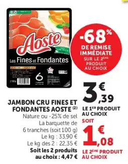 Hyper U Aoste Jambon cru fines et fondantes offre