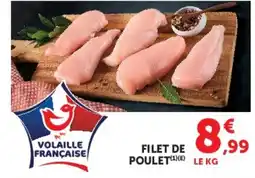 Super U Volaille Française Filet de Poulet offre