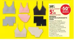 Hyper U BRASSIERE OU LOT DE 2 SLIPS/SHORTYS FEMME offre