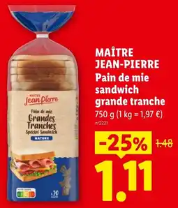 Lidl MAÎTRE JEAN-PIERRE Pain de mie sandwich grande tranche offre