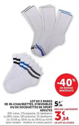 Hyper U LOT DE 3 Paires DE MI-CHAUSSETTES, D'INVISIBLES OU DE SOCQUETTES DE SPORT ADULTES offre